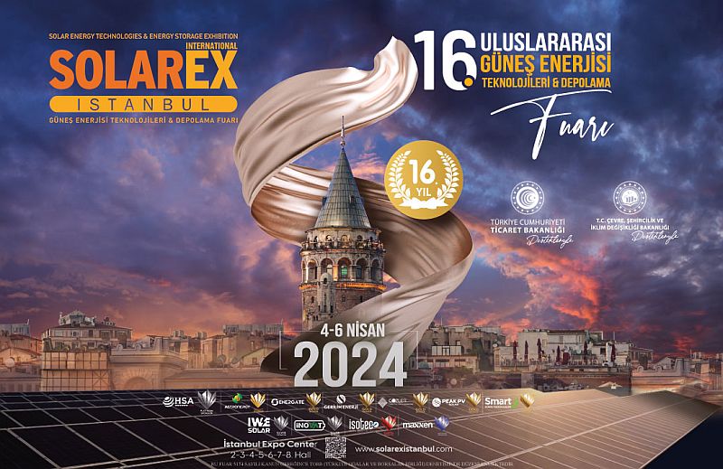 16. Solarex İstanbul, 4-5-6 Nisan 2024 İstanbul Fuar Merkezi’nde