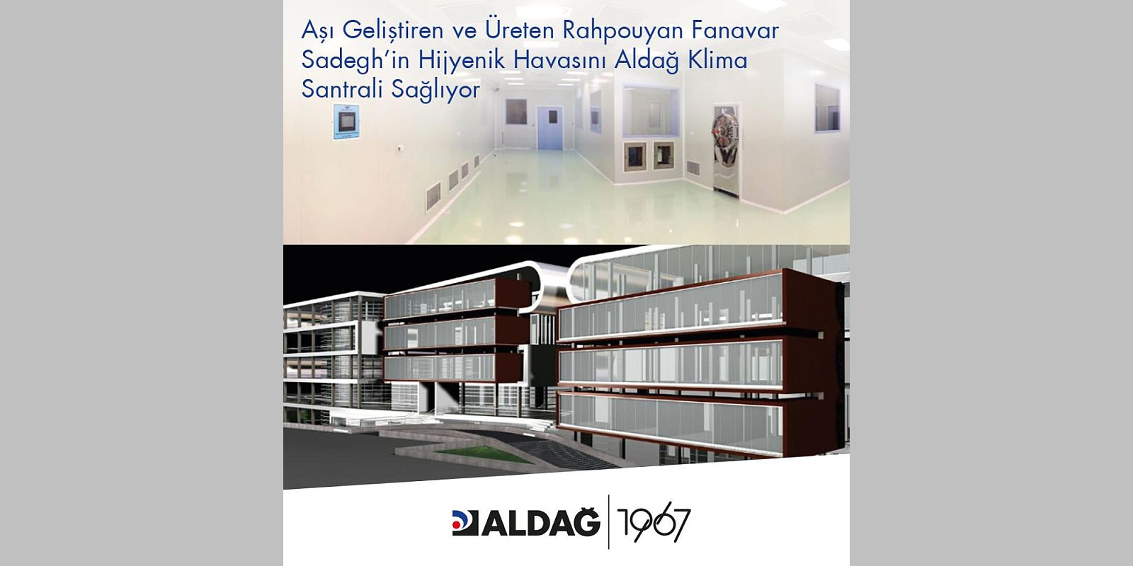  Aşı Geliştiren ve Üreten Rahpouyan Fanavar Sadeghin Hijyenik Havasını Aldağ Klima Santrali Sağlıyor