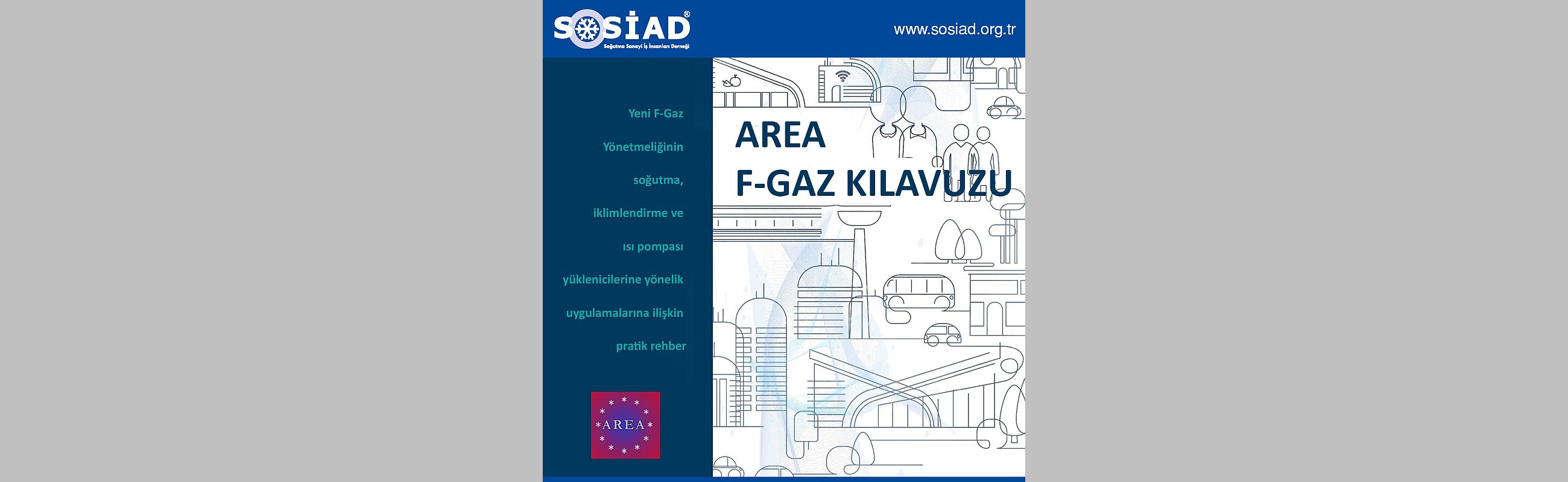 SOSİAD, AREA’nın AB Yeni F- Gaz Yönetmeliği Değişikliklerini İçeren F-Gaz Kılavuzunu Türkçe Yayınladı.