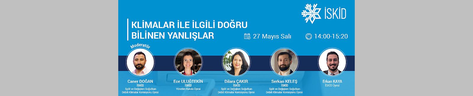 İSKİD, Klimalar ile ilgili DOĞRU bilinen YANLIŞLAR konulu webinar organize etti