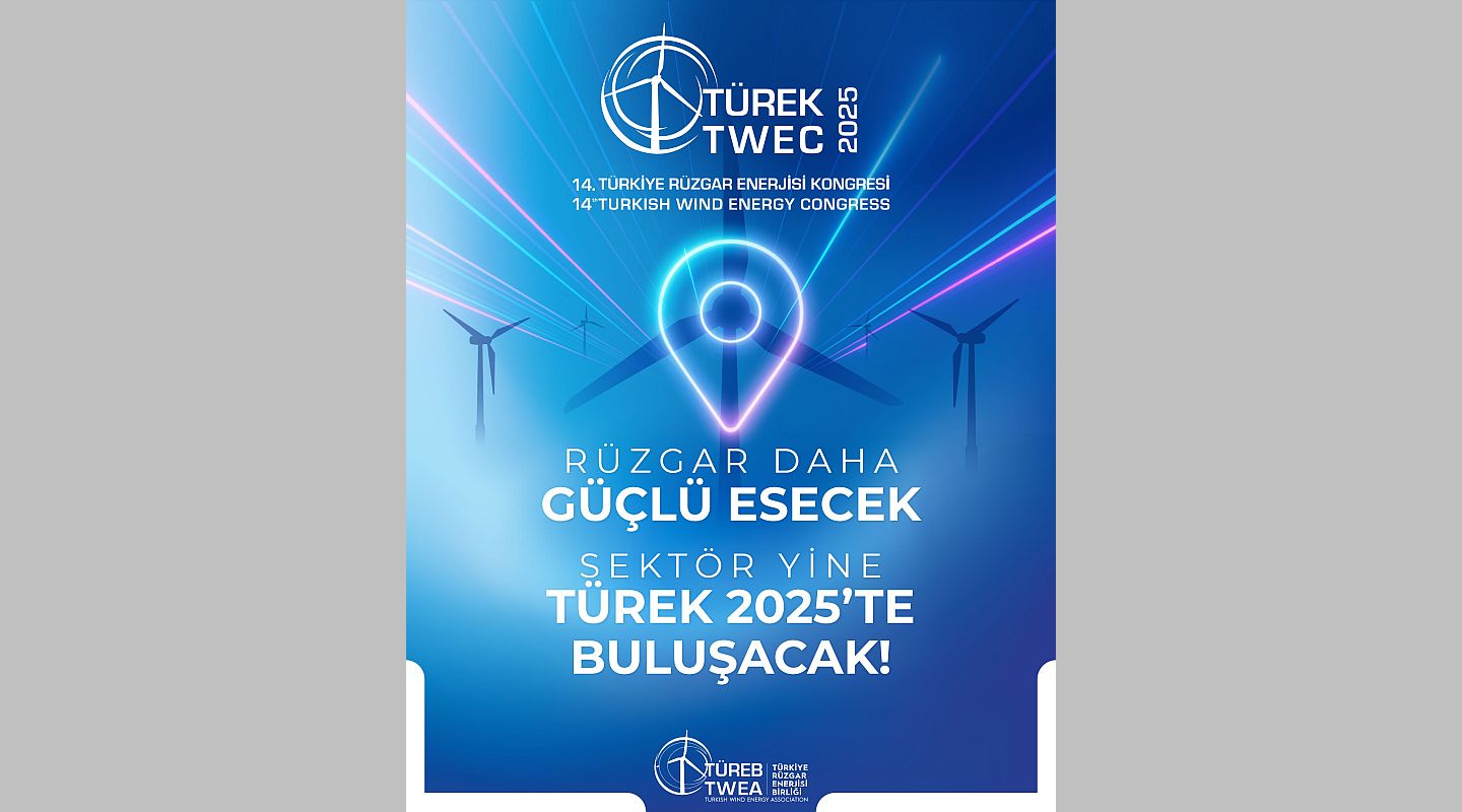ye Rüzgar Enerjisi Kongresi (TÜREK), 4-5 Eylül 2025 tarihlerinde İzmir'de düzenleniyor