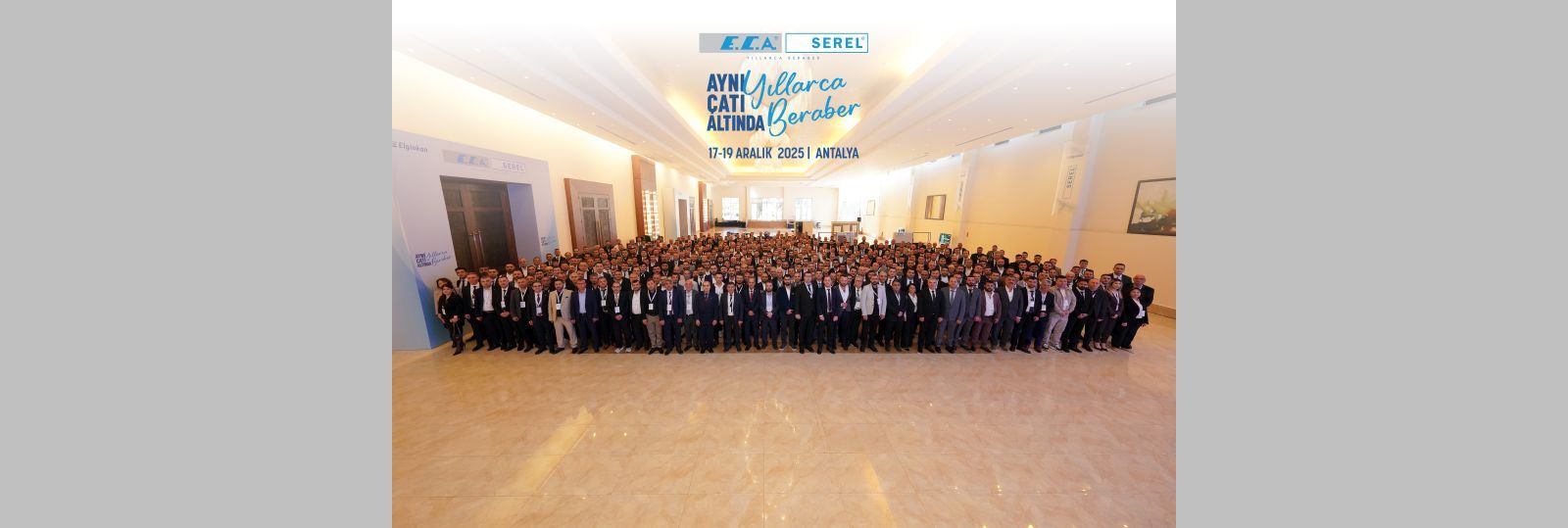 E.C.A. Serel Yetkili Servisleri Antalya’da Buluştu